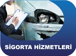 SİGORTA HİZMETLERİ